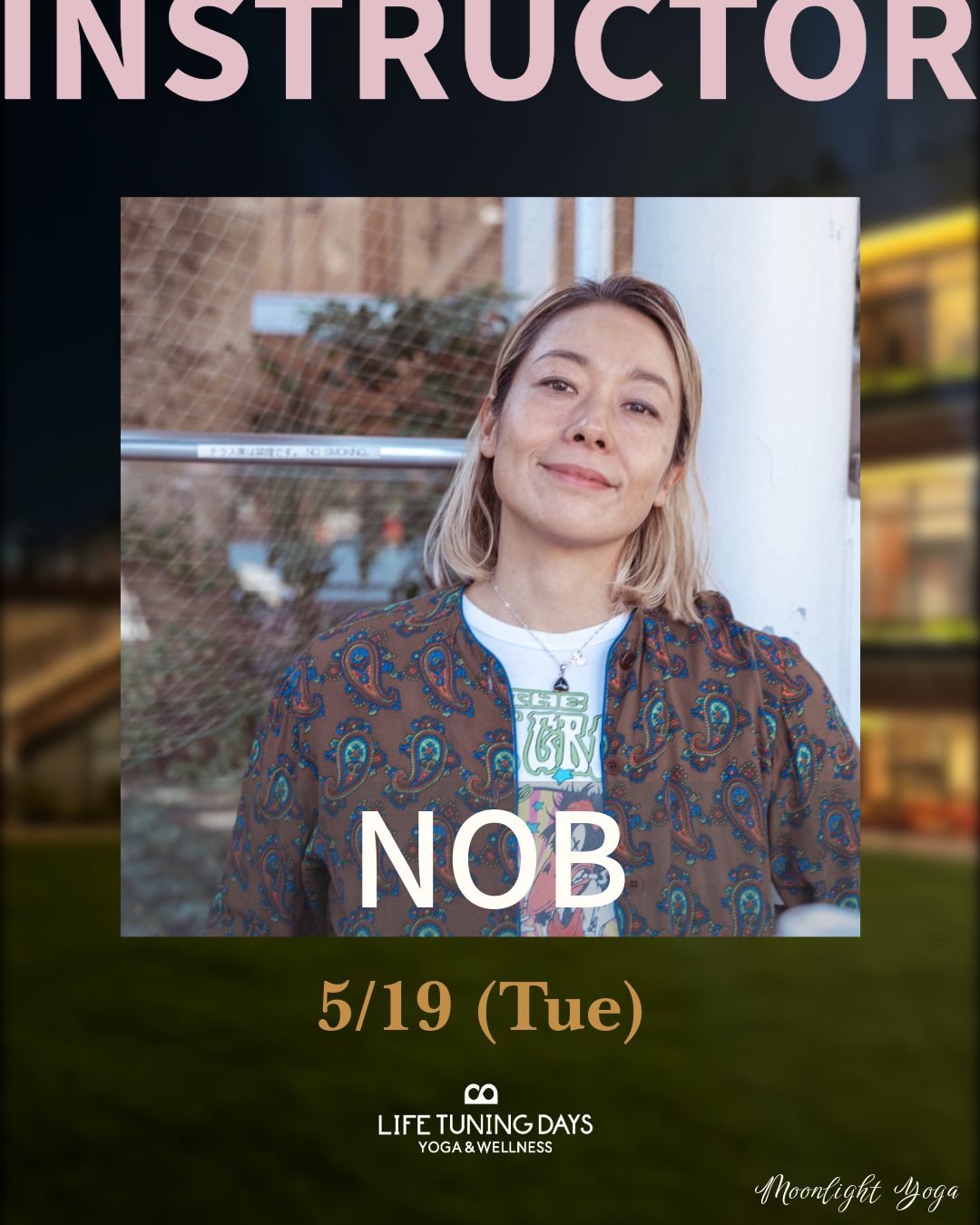 5/19 (火) | Moonlight Yoga Spring_NOB(大島延子)