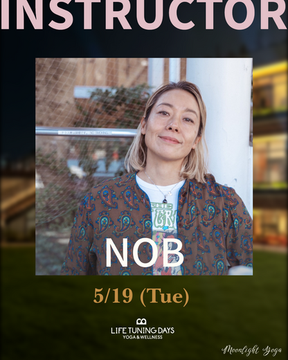5/19 (火) | Moonlight Yoga Spring_NOB(大島延子)