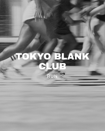 8/22(土) 08:30~ RUN_STAFF | TOKYO BLANK CLUB ※定員10名
